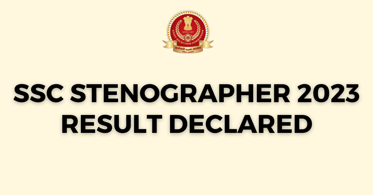 SSC Stenographer 2023 Result Declared